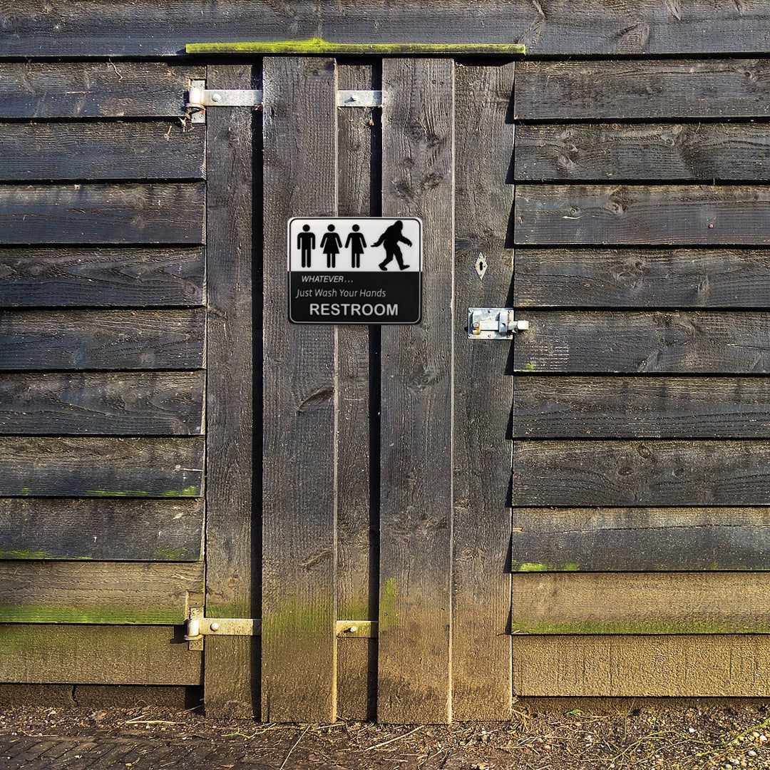 Restroom Sign - Whatever, Just wash your hands! - Sasquatch The Legend