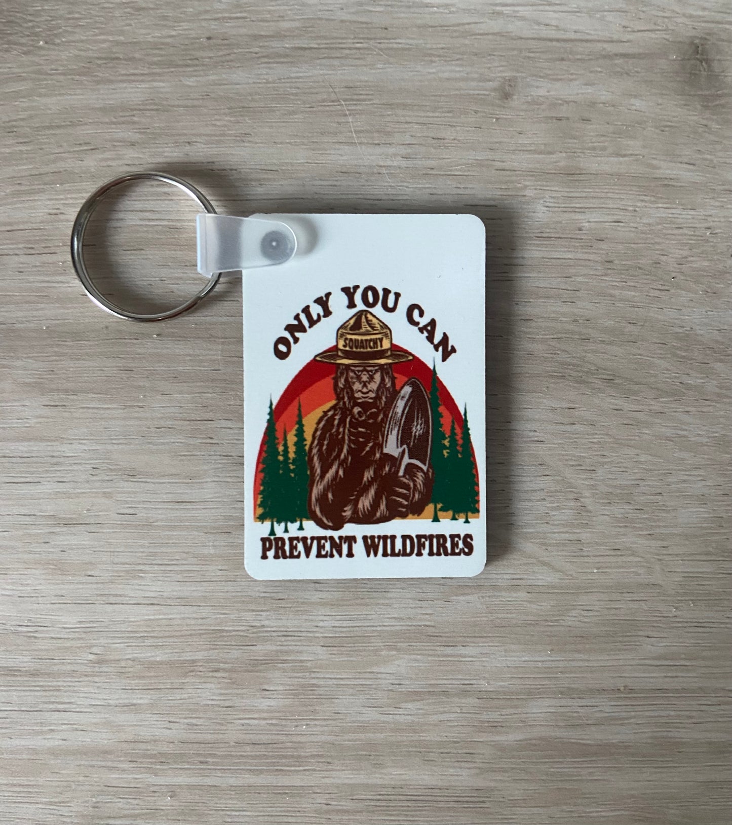 Only You Can Prevent Wildfires Bigfoot Keychain