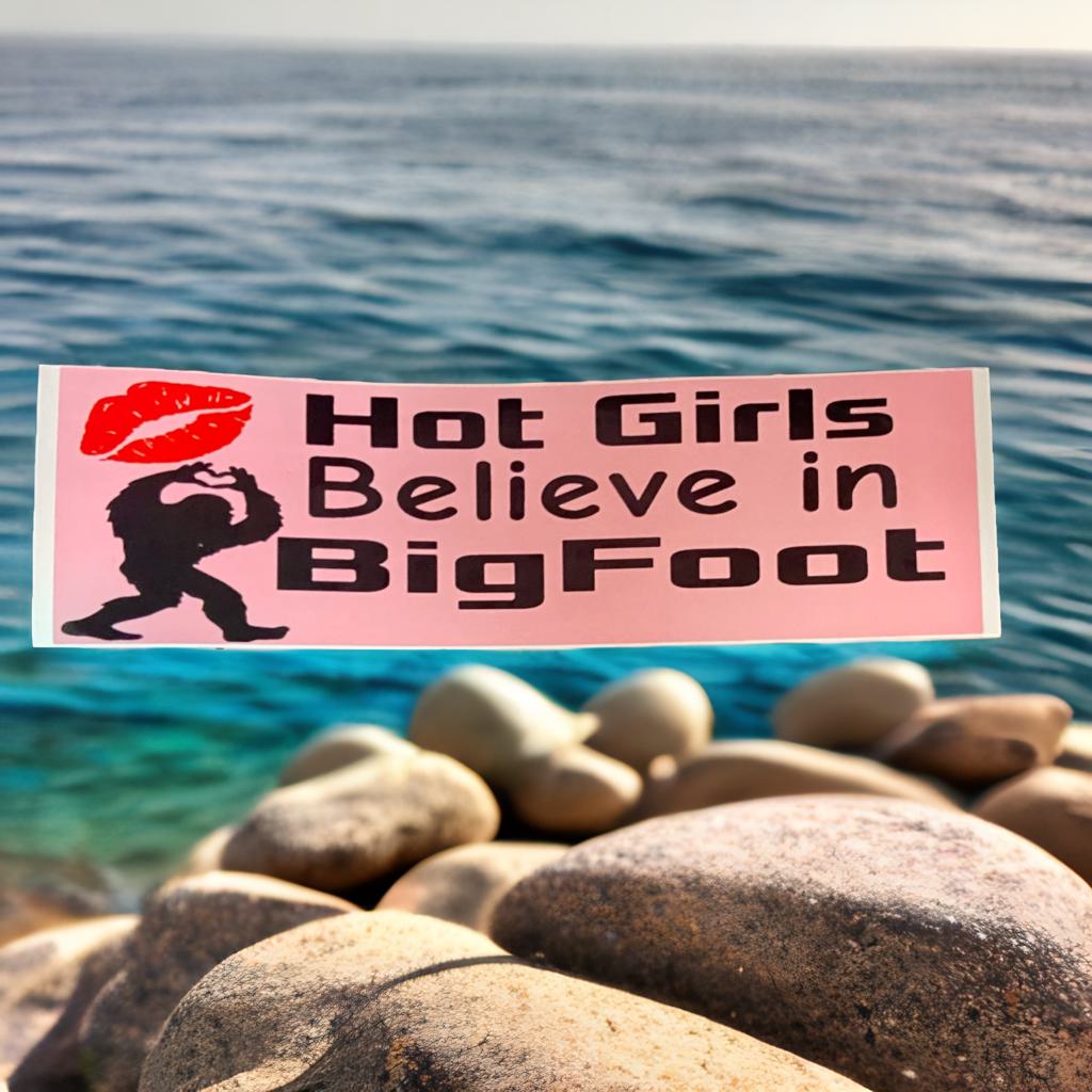 Hot Girls Believe in Bigfoot Merchandise