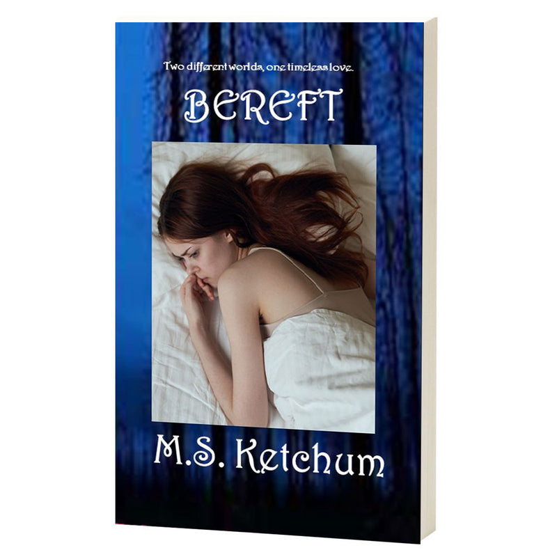 Bereft by M.S. Ketchum