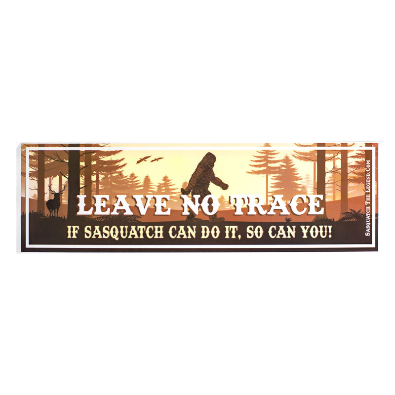 Sasquatch Leave No Trace Bumper Stickers - Sasquatch The Legend