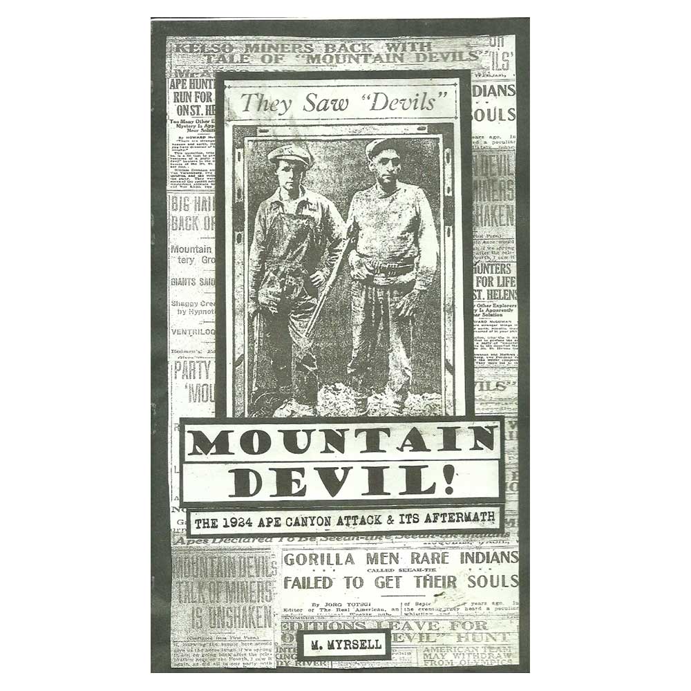 Mountain Devil: The 1924 Ape Canyon Attack and its aftermath