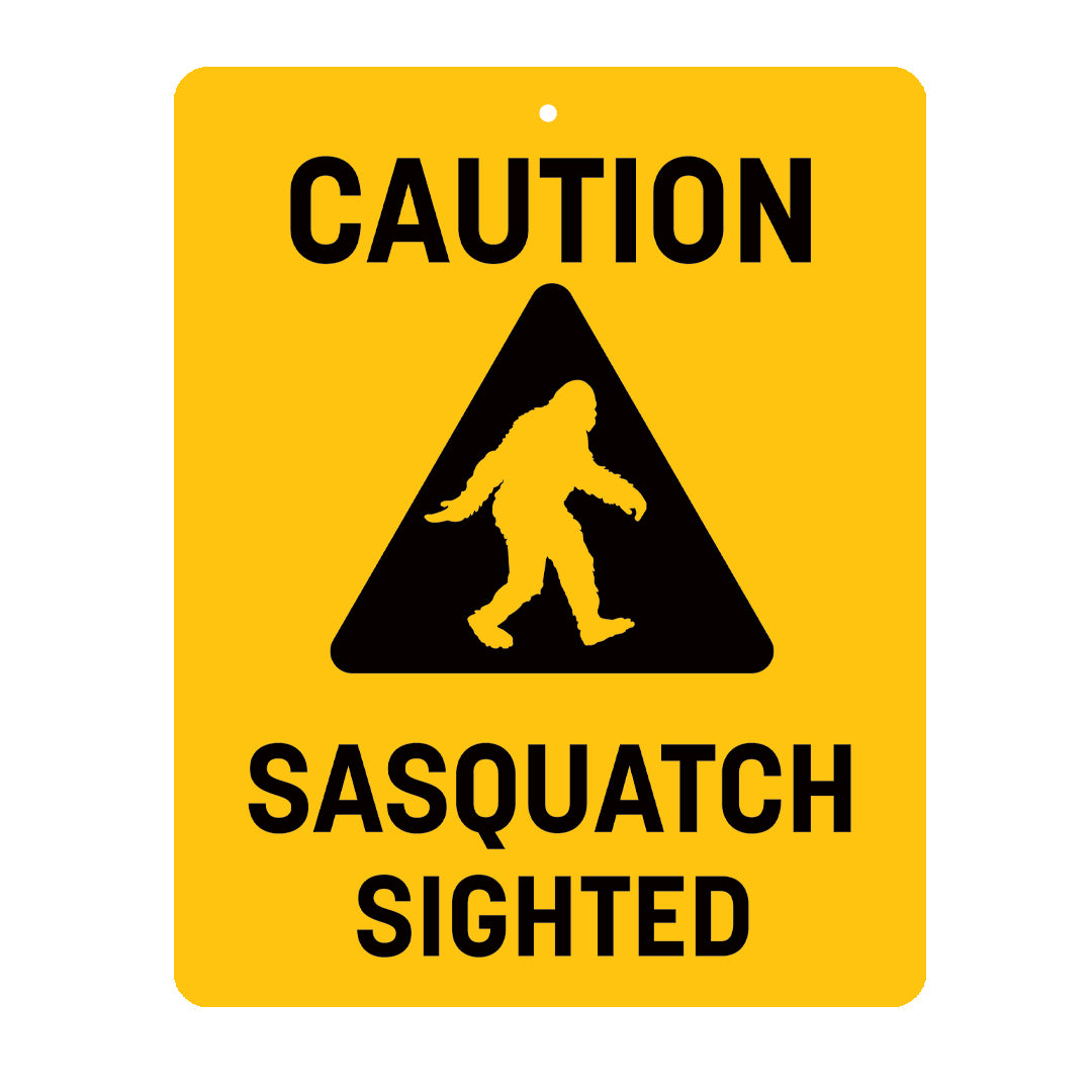 Rectangular Shaped Sasquatch Signs - Sasquatch The Legend