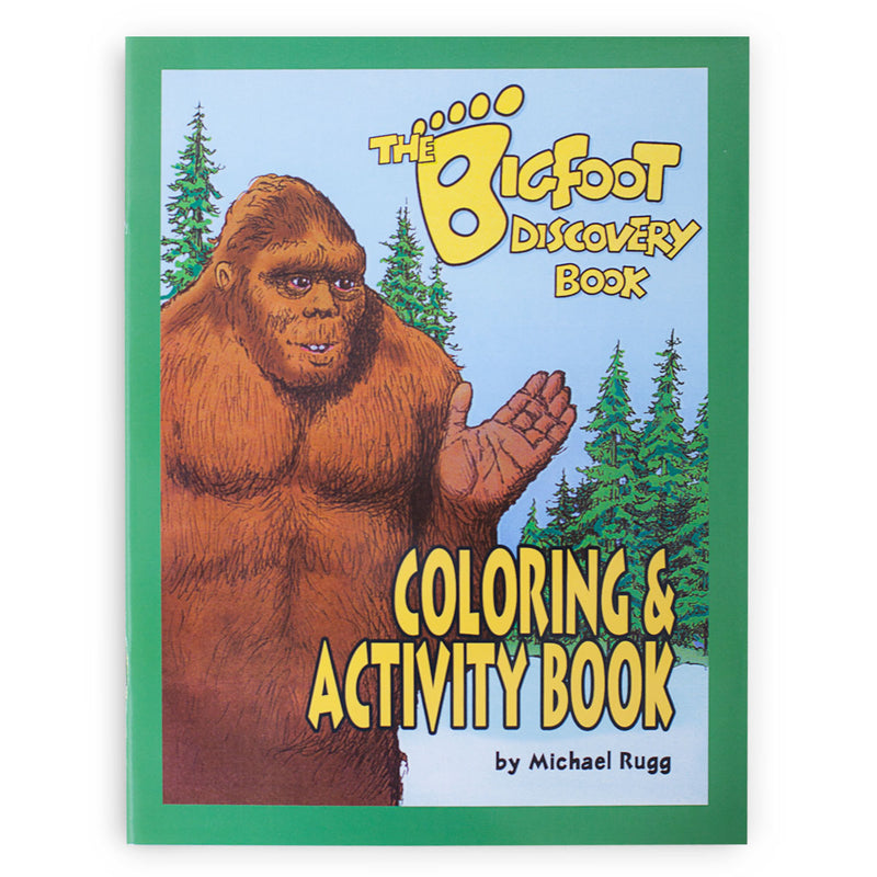 The Bigfoot Discovery Coloring & Activity Book - Sasquatch The Legend